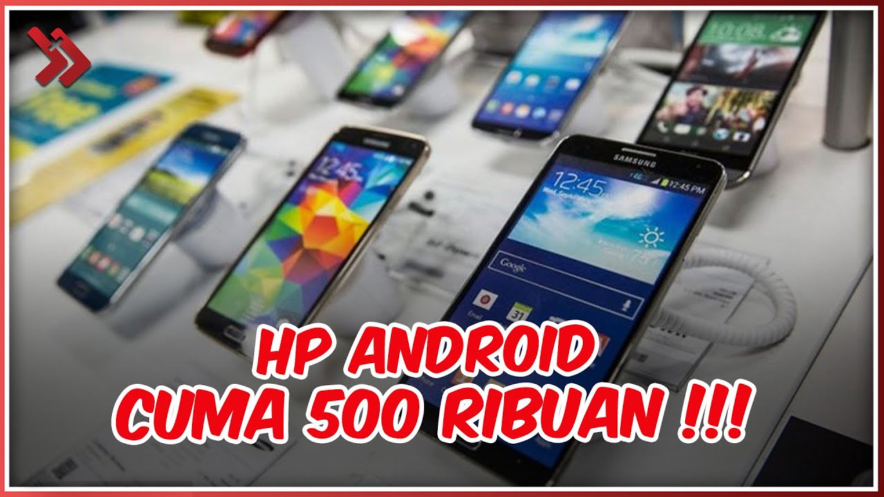 HP Android Murah di Bawah 500 Ribu Kualitas Terbaik 2020