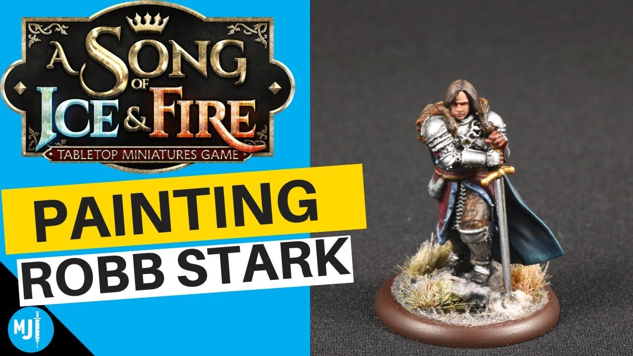 How To Paint Robb Stark | Song Of Ice And Fire Miniatures Game