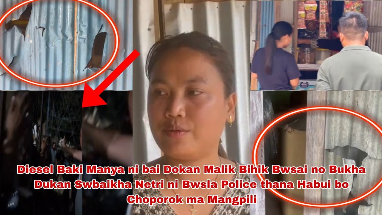 Bihik Bwsai no Rod eet bai bukha Netri ni Bwsla Diesel baki Manya ni Thana Habui bo Choporok kha