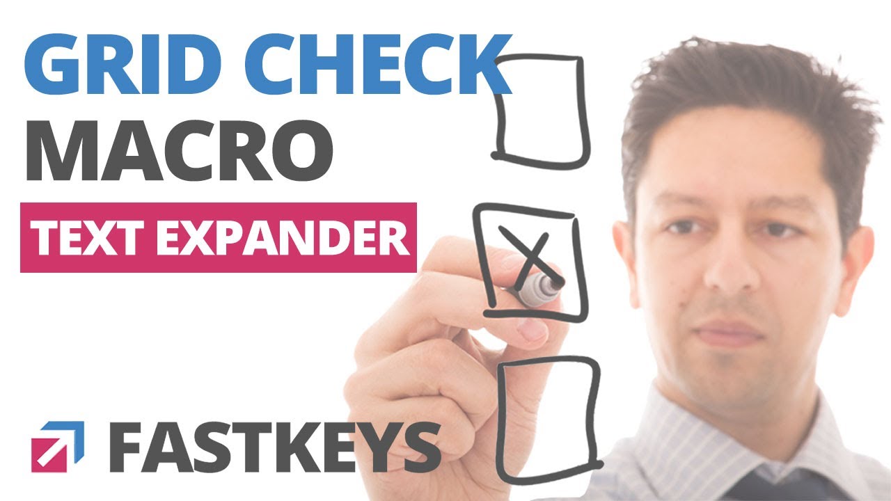 Grid Check Macro - Text Expander - Take your workflow to the next level! [FastKeys Tutorial]