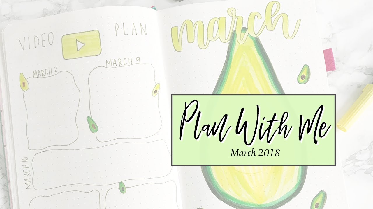 Plan With Me | March 2018 | Bullet Journaling with an Avocado Theme