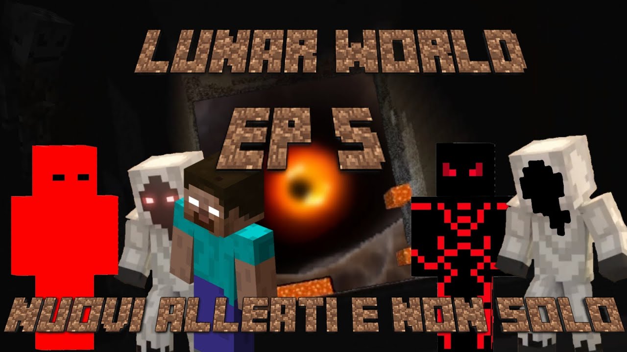 Lunar world, ep 5: Nuovi alleati e non solo w @Bloodline_Entity303