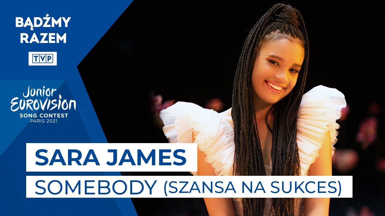 Sara James – Somebody || Szansa na Sukces. Eurowizja Junior 2021