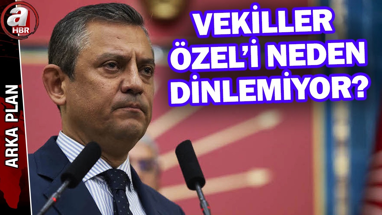 CHP'de gruplaşma, bölünmeye gider mi? Vekiller Özgür Özel'i neden dinlemiyor? | A Haber