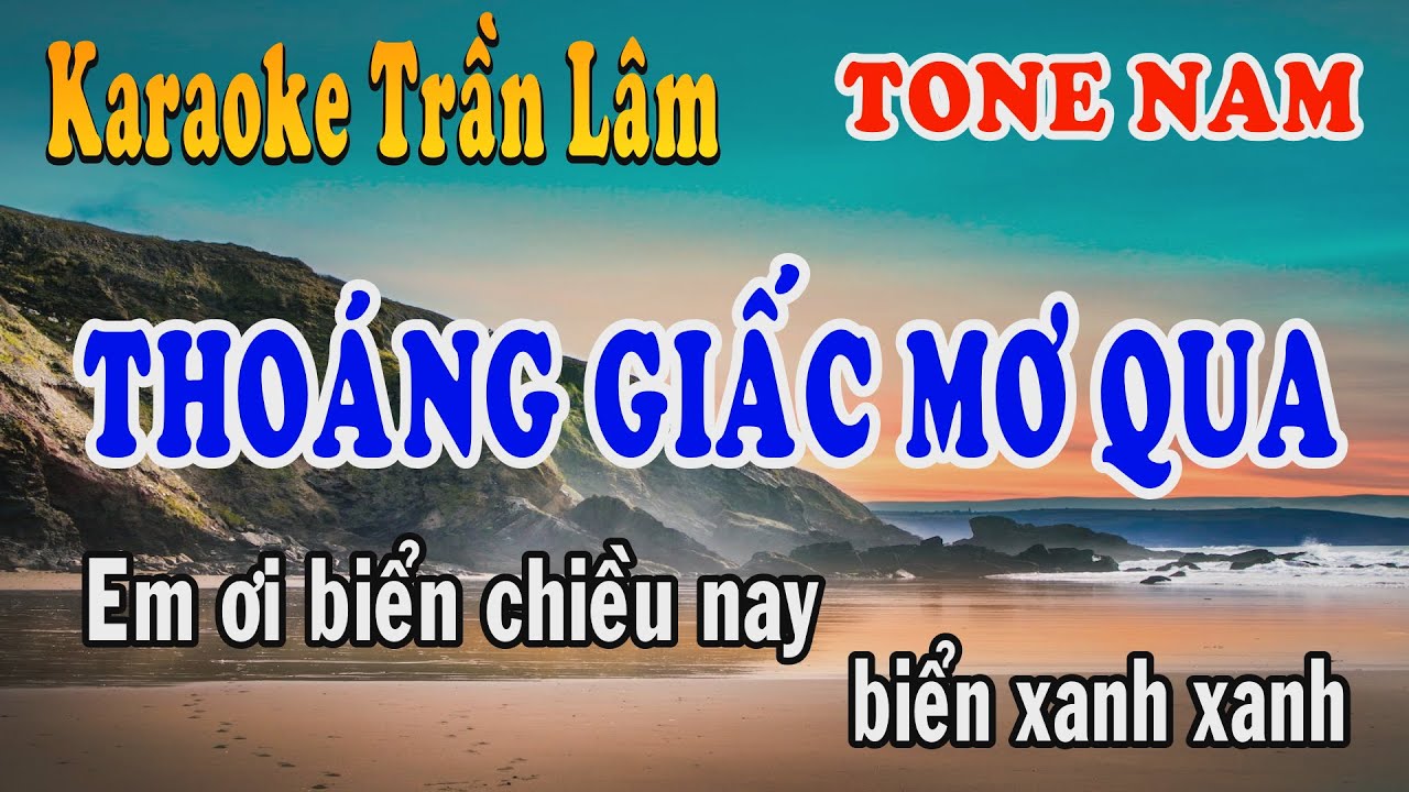 Thoáng Giấc Mơ Qua Karaoke Tone Nam | Trần Lâm