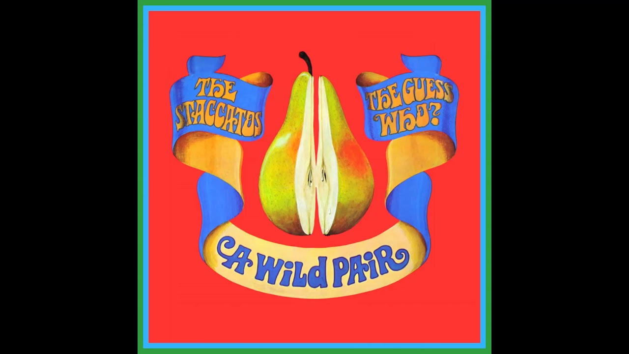 The Staccatos & The Guess Who? - A Wild Pair