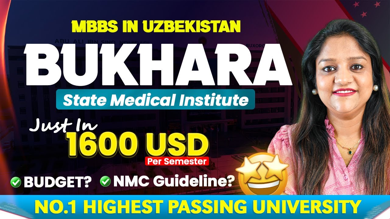 MBBS in Uzbekistan 2025: Bukhara State Medical Institute Fees, Hostel, NMC Guidelines & Review