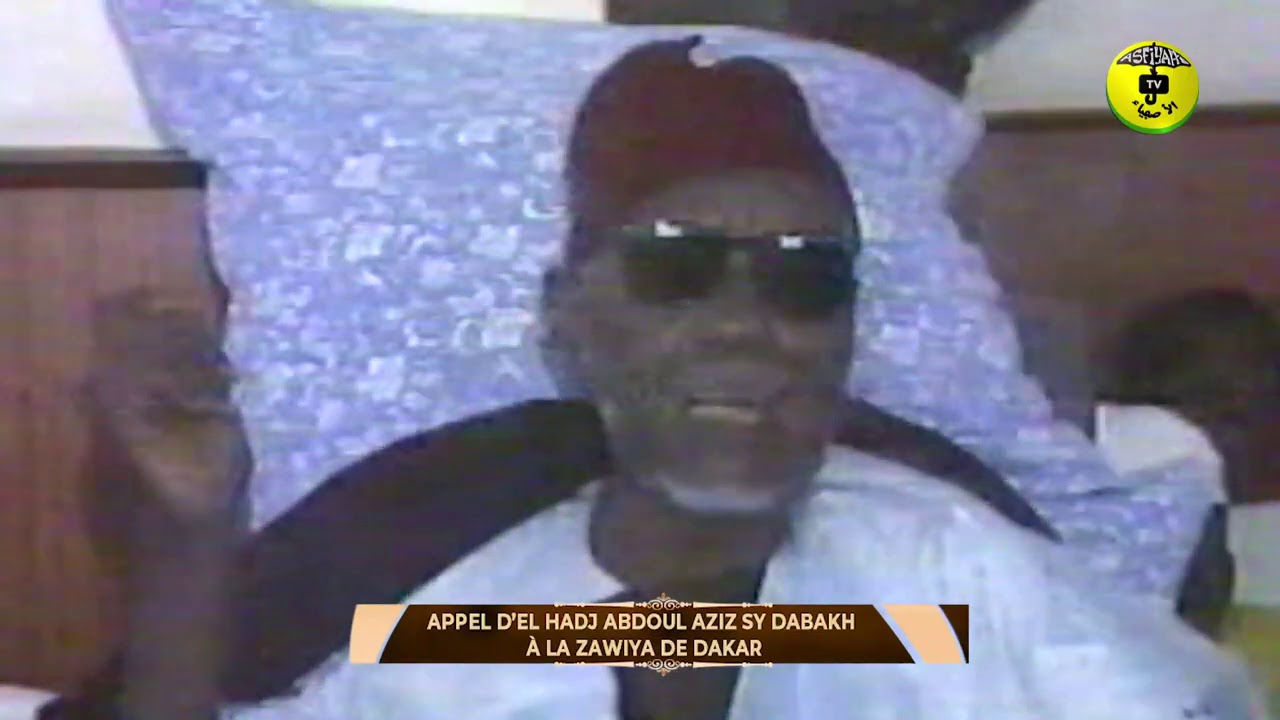 ARCHIVE EL HADJ ABDOUL AZIZ SY DABAKH ZAWIYA DAKAR - L’ultime alerte de Mame Dabakh