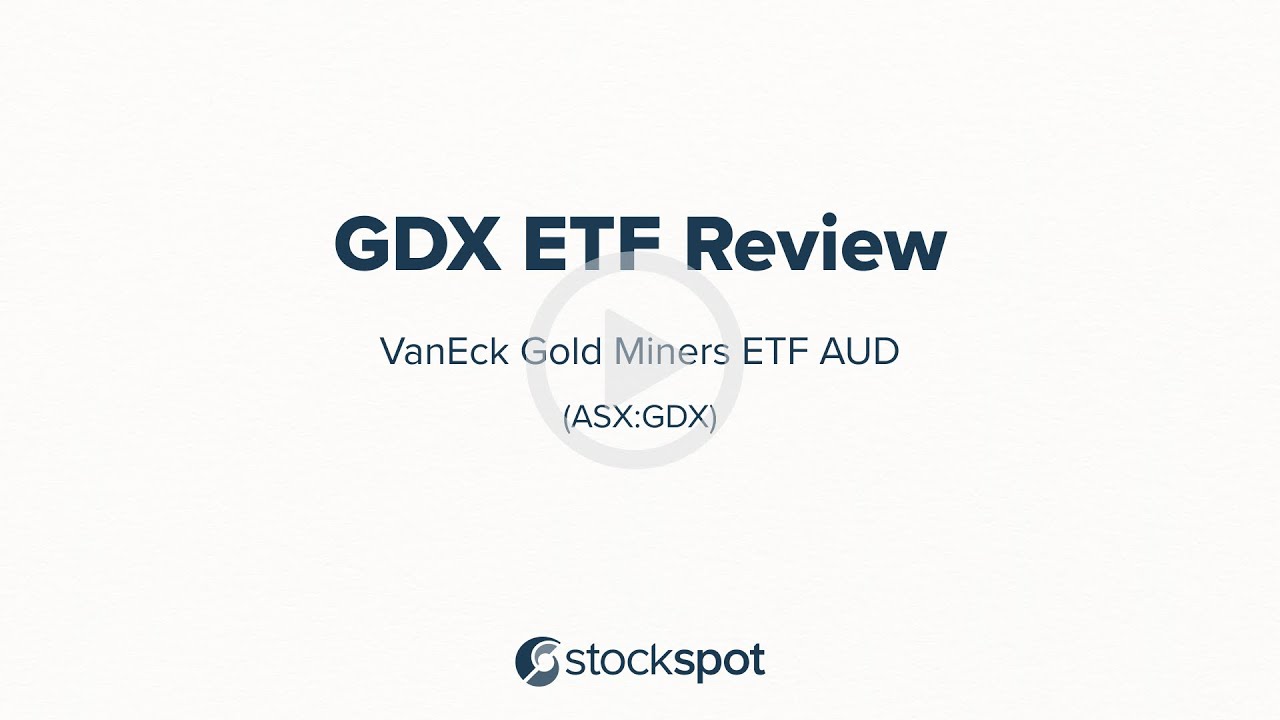 Обзор Stockspot GDX ETF (VanEck Gold Miners ETF AUD)