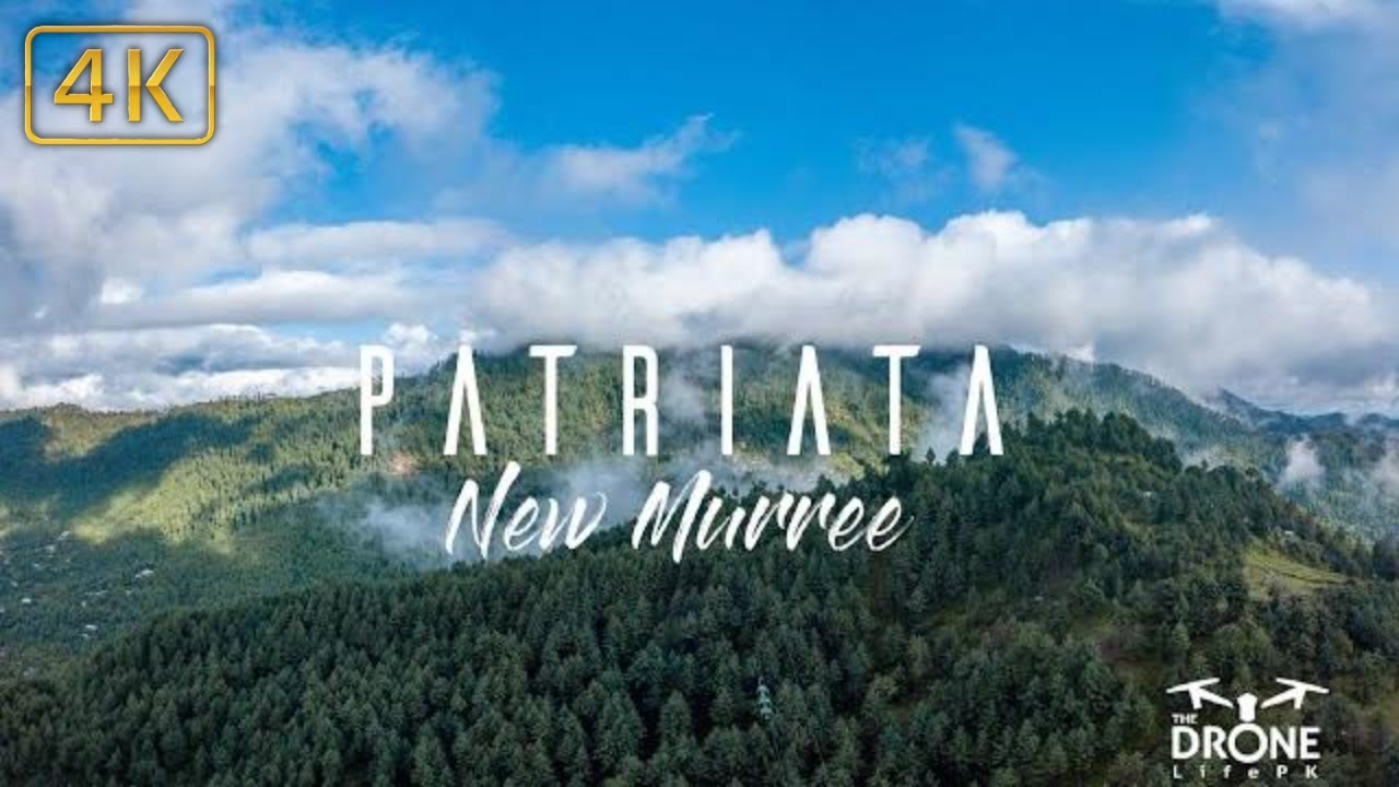 Patriata New Murree 4K l The Drone Life PK