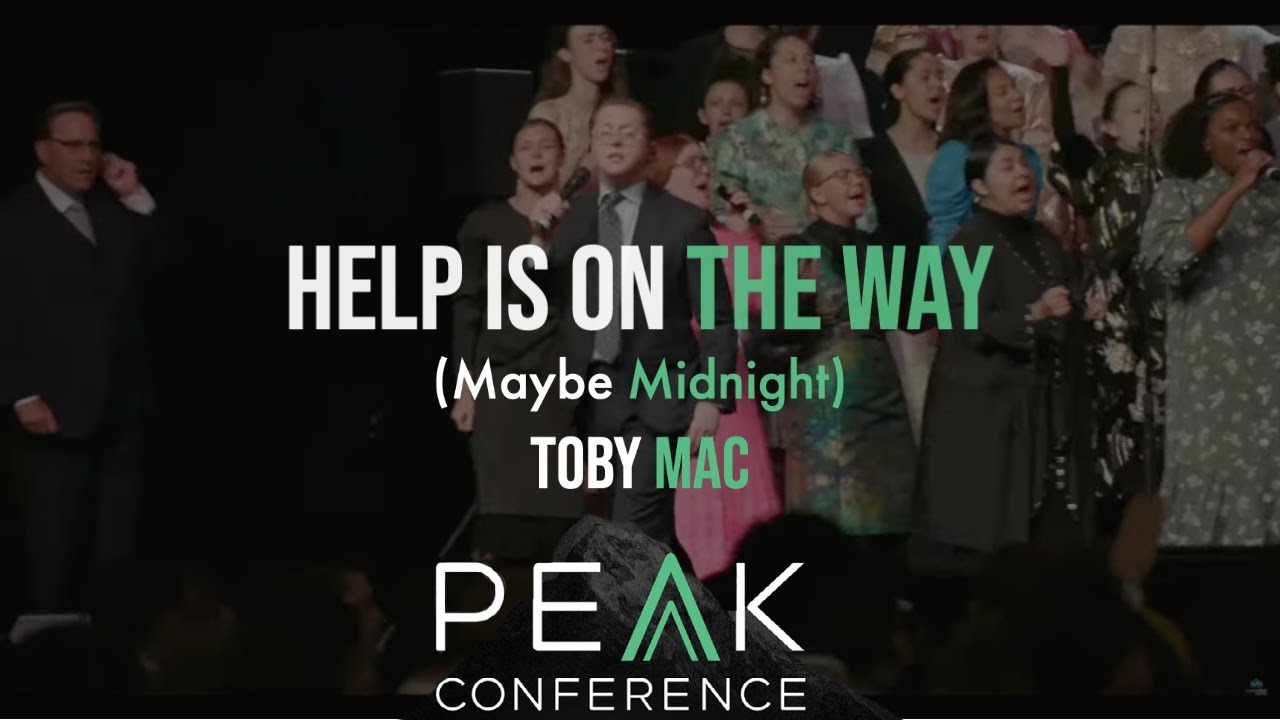 Help is on the way Maybe Midnight- Toby Mac Gospel WPF Youth PEAK Conference 2022 - Holy Ghost Radio