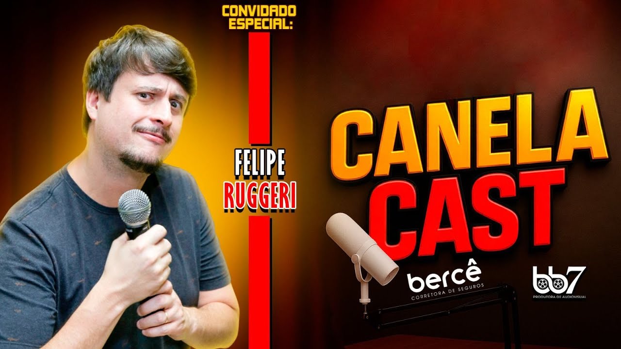 CANELA CAST | FELIPE RUGGERI | ATOR | HUMORISTA | JORNALISTA | #canelanarede