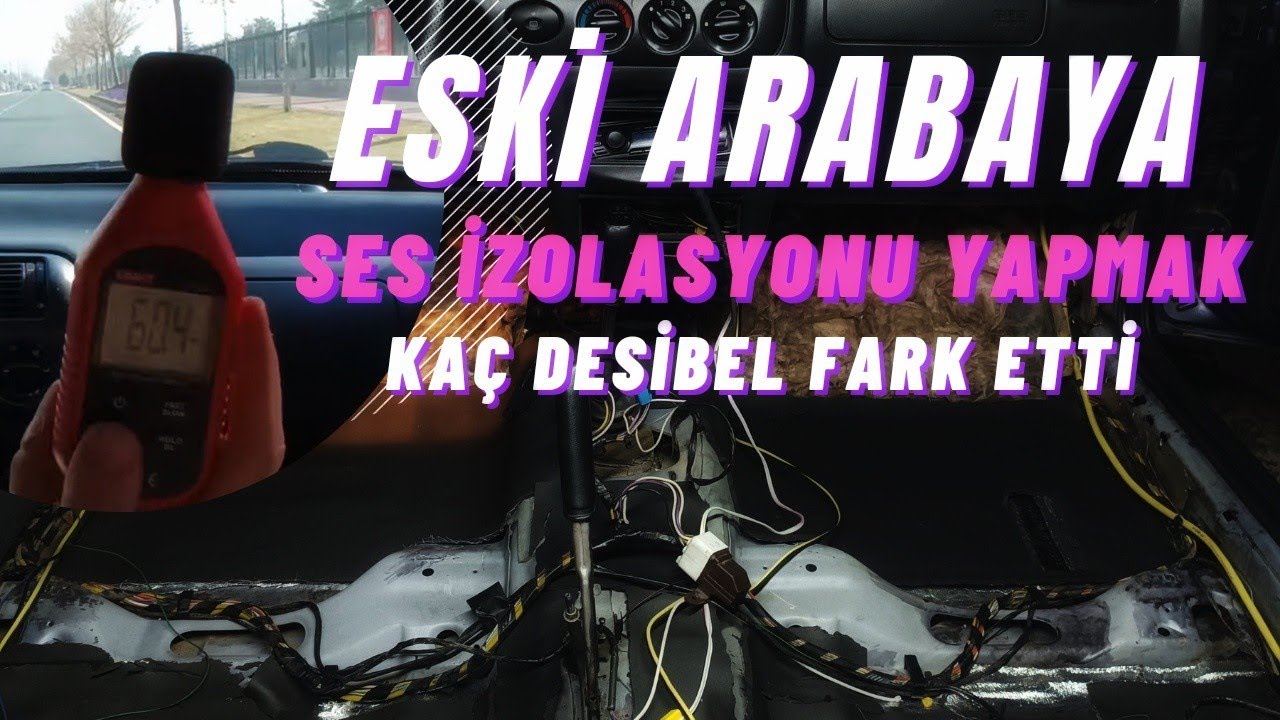 ARAÇ SES YALITIMI SON BÖLÜM DESİBEL ÖLÇÜMÜ YALITIM FORD ESCORT DA İŞE YARADI MI ? TÜM AŞAMALAR