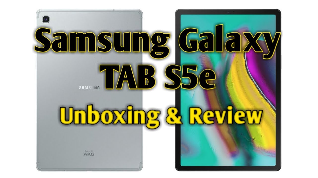 Samsung Galaxy TAB S5e (2020) | Samsung Galaxy TAB S5e (2020) Unboxing & Review