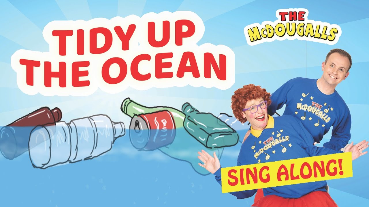 Tidy Up the Ocean  | Kids Songs | Songs for Kids | Eco Songs | The McDougalls