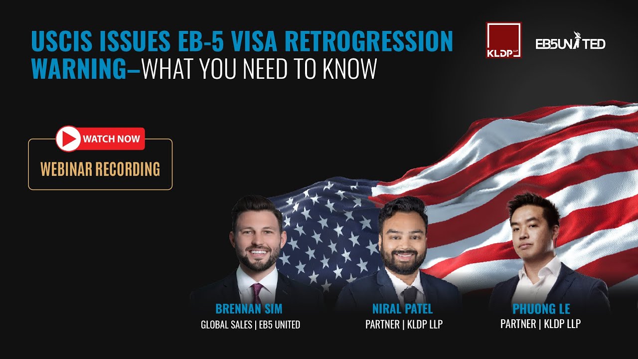 [WEBINAR] USCIS Issues EB-5 Visa Retrogression Warning – What You Need to Know