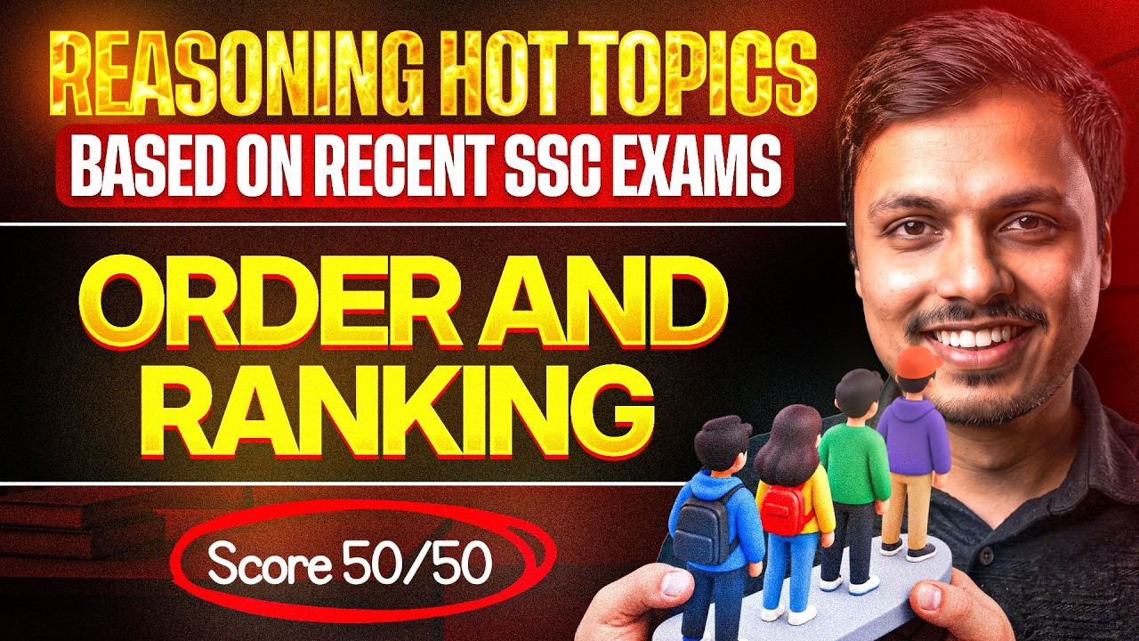 Order & Ranking | Expected Reasoning Topics  | Based on Recent SSC Exams