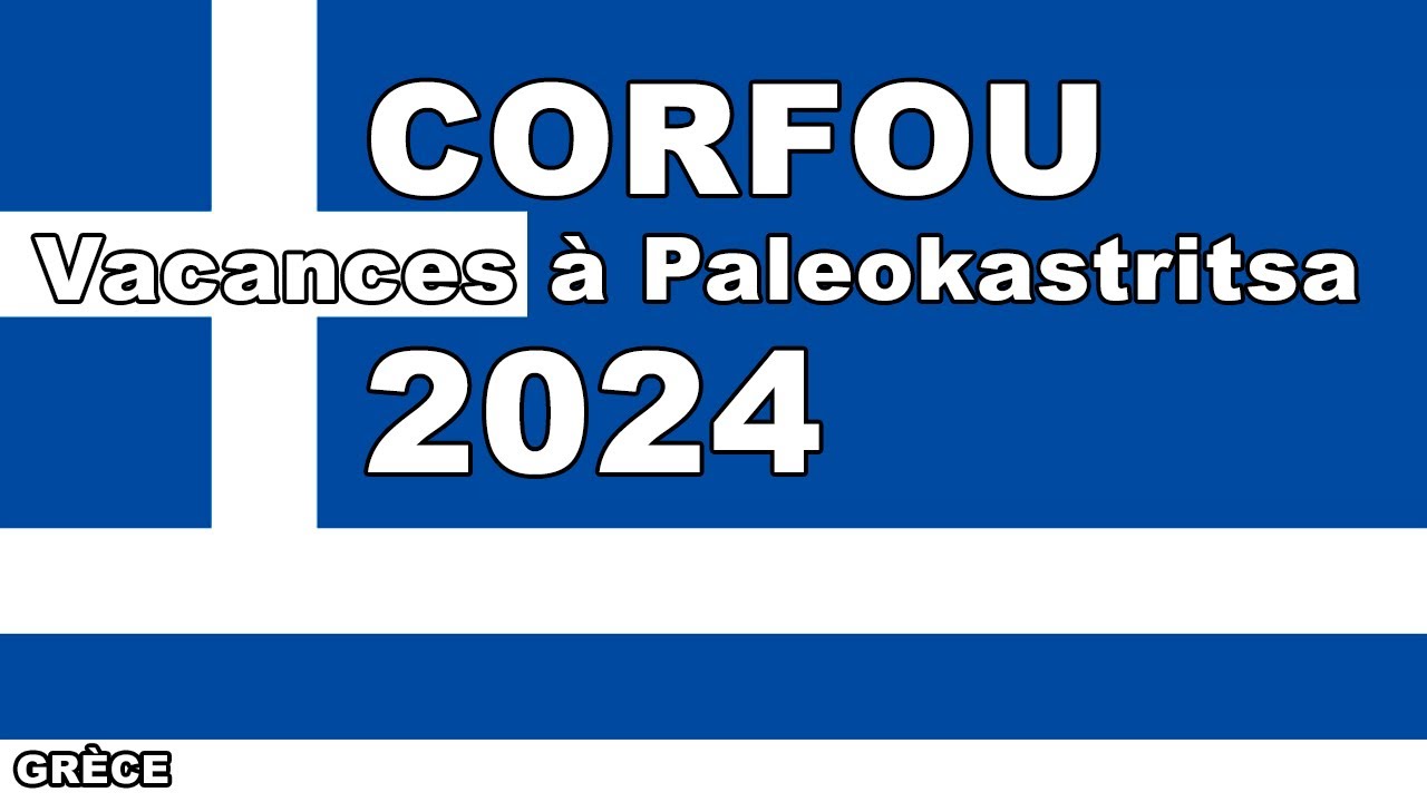 2024-10 Corfou Paleokastritsa (4K)