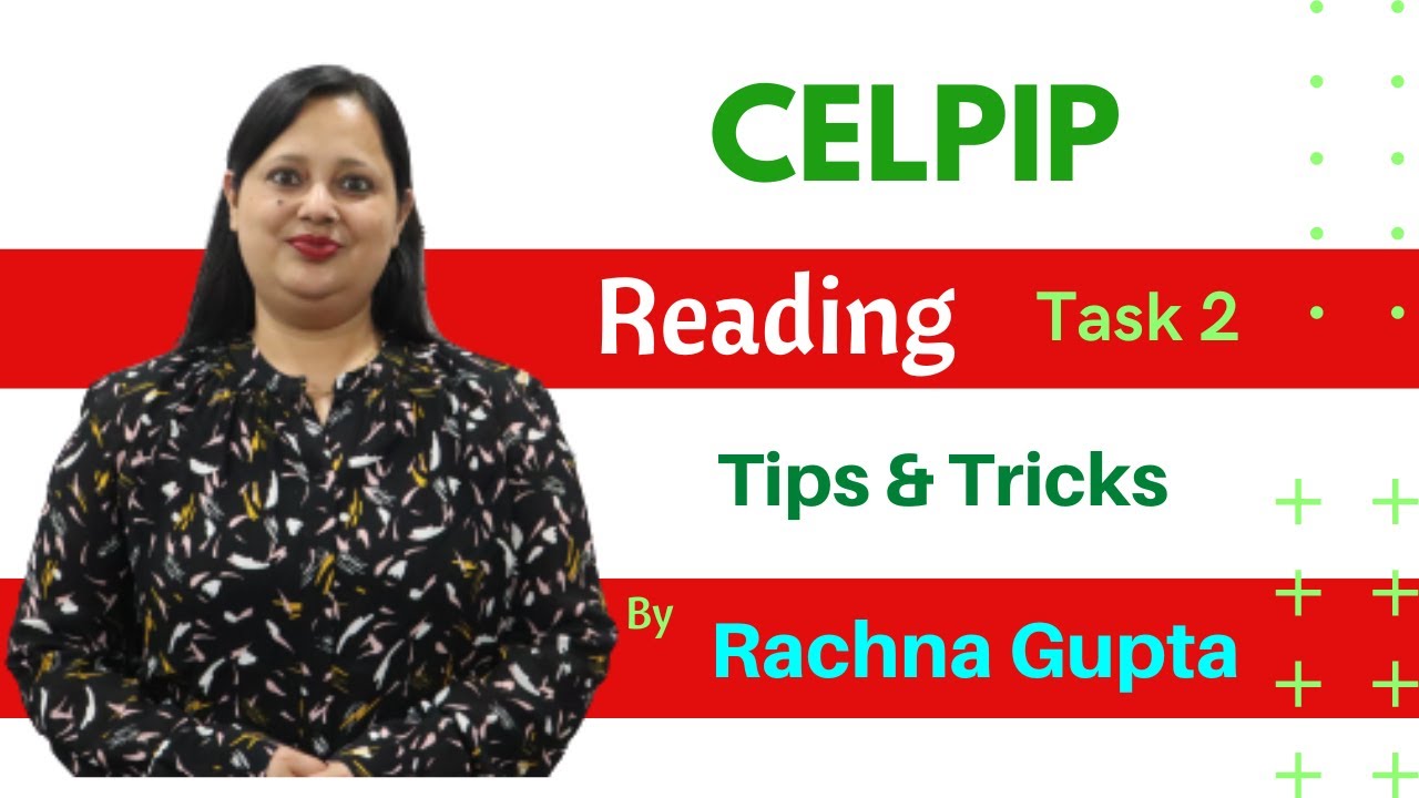CELPIP Reading Task 2 | Tips And Tricks | Rachna Gupta | The Australian Academy