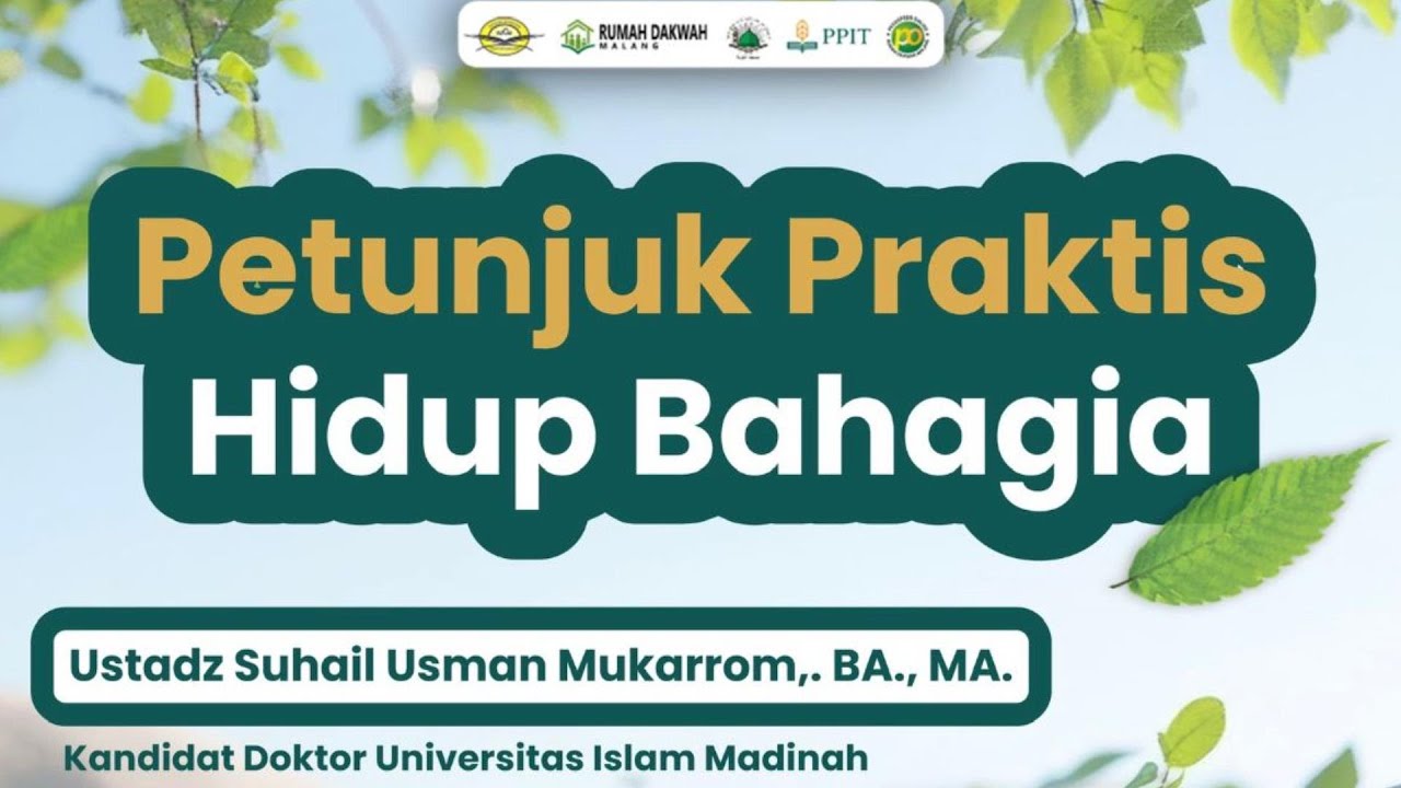 Ustadz Suhail Usman Mukarrom,. BA,. MA. - Petunjuk Praktis Hidup Bahagia #4