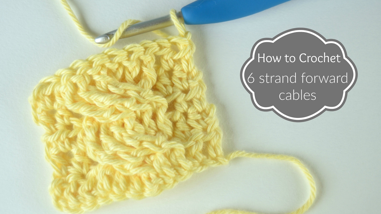 How to Crochet: 6 Strand Forward Cable
