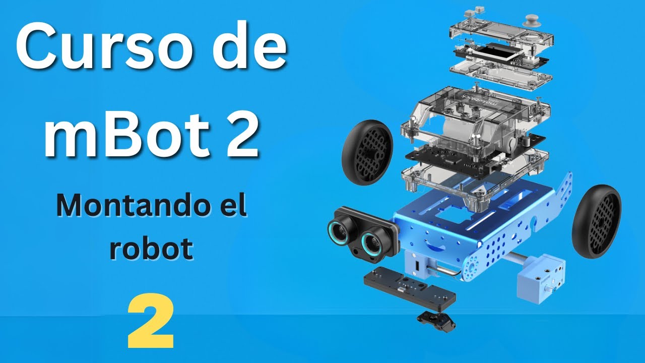 mBot 2 - Como montar robot mbot2 | Makeblock en Español