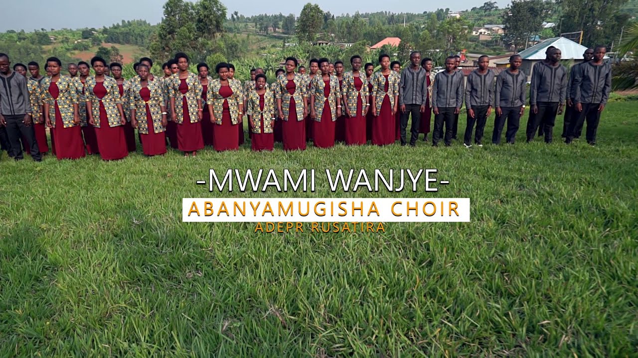 mwami wanjye by abanyamugisha choir Adepr Rusatira