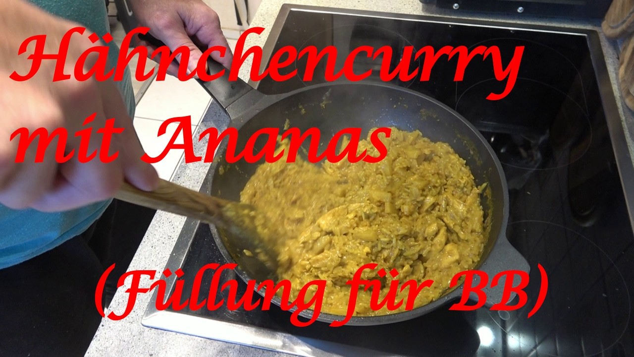 Hähnchencurry mit Ananas  (Füllung für BB) - Der Grilljunky 852