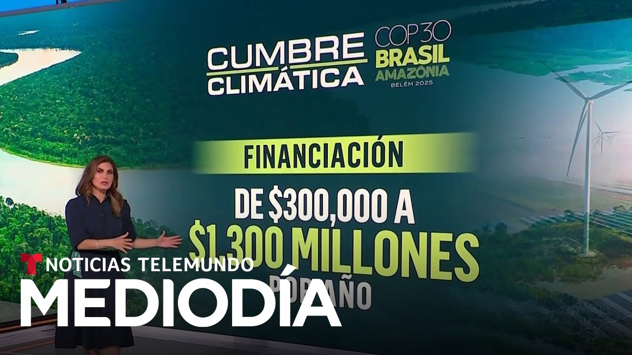 Planeta Tierra: Esto se espera de la COP 30, la cumbre clim&aacute;tica m&aacute;s importante | Noticias Telemundo