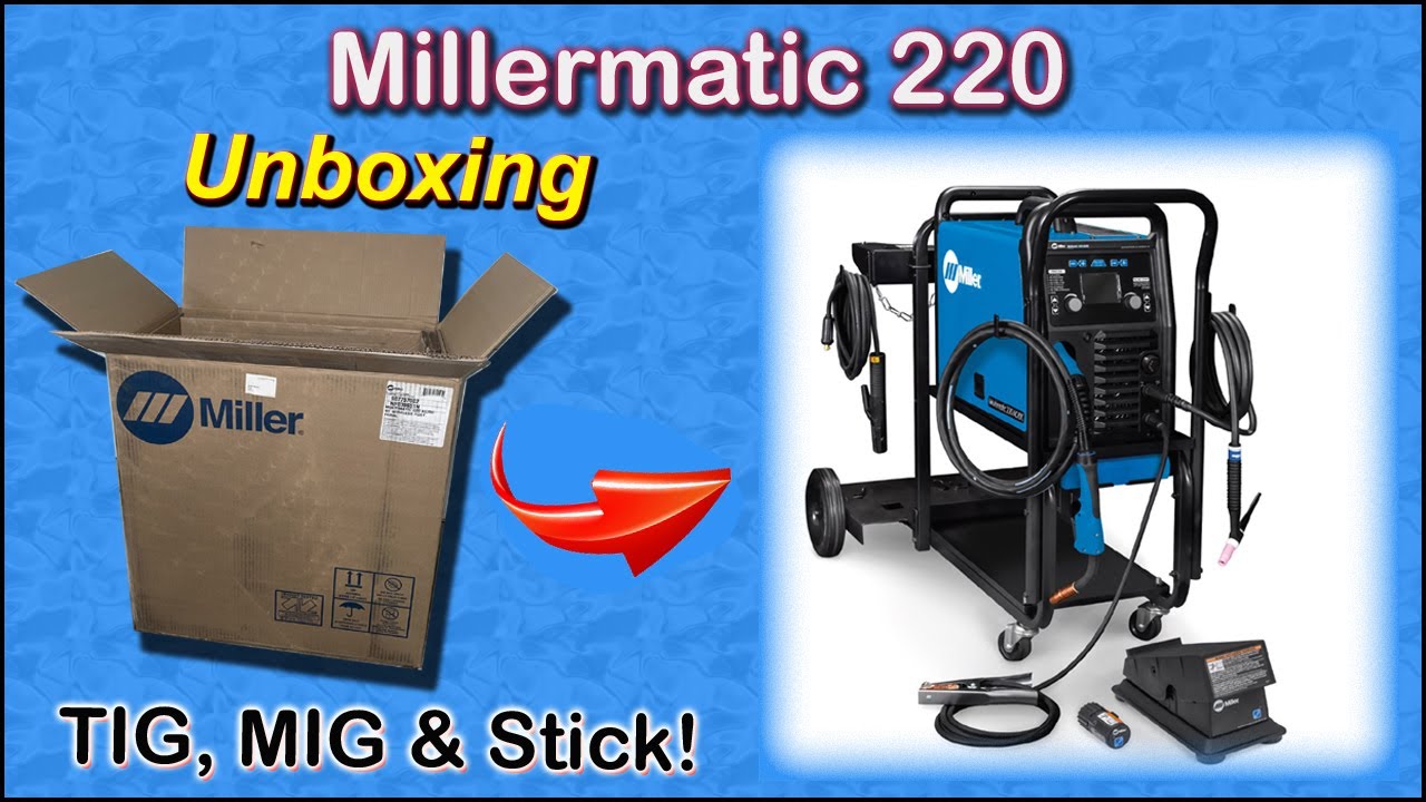 Miller Multimatic 220 Unboxing, assembly and review!