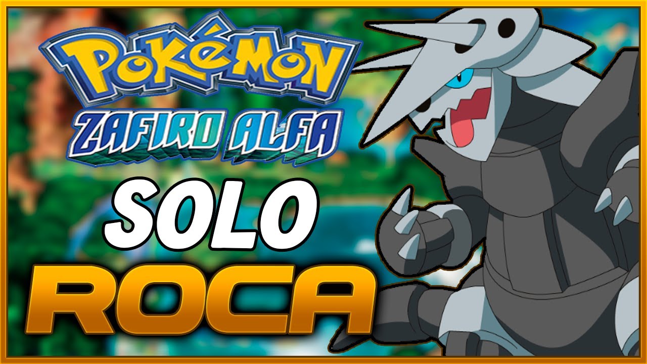 ME PODRÉ PASAR POKÉMON ZAFIRO ALFA SOLO CON POKÉMON TIPO ROCA?