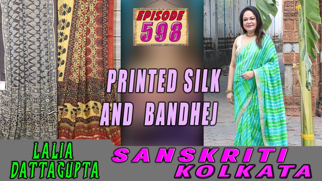 Sanskriti Kolkata || PRINTED SILK  AND  BANDHEJ  || Ep -598 ||