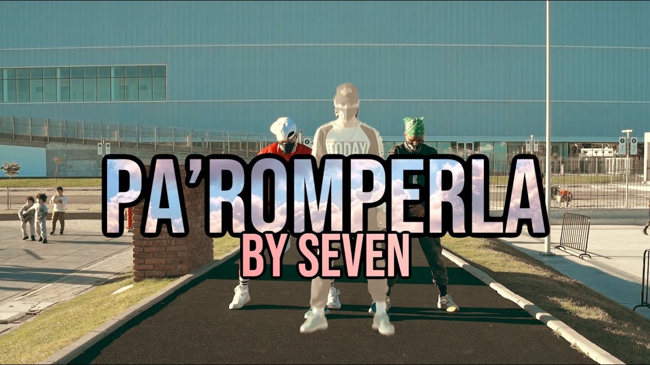 PA' ROMPERLA - BAD BUNNY ft DON OMAR || By Seven Team