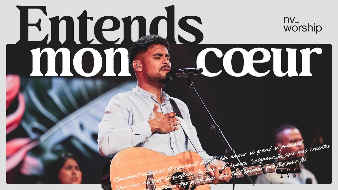 Entends mon coeur  - NV Worship