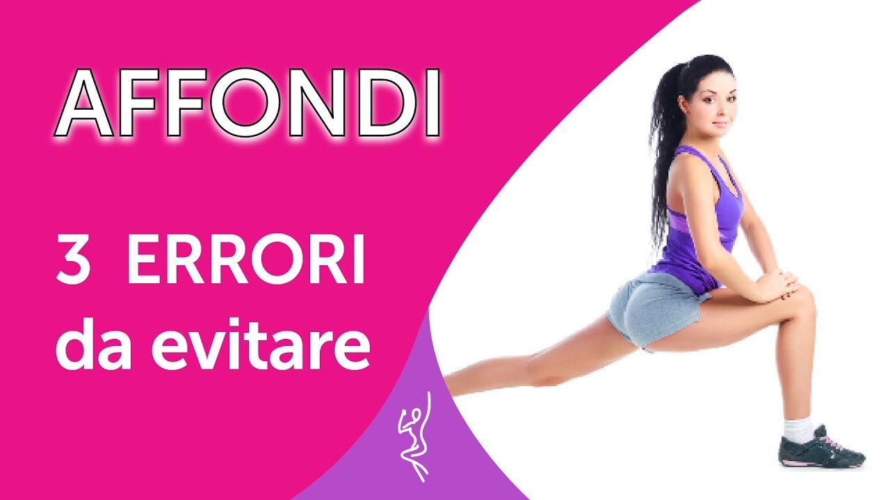 Affondi 3 errori da evitare