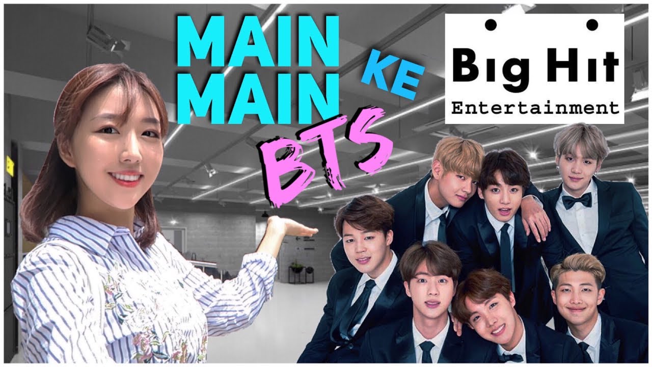 MAIN-MAIN KE BIG HIT ENTERTAINMENT (BTS BANGTAN)