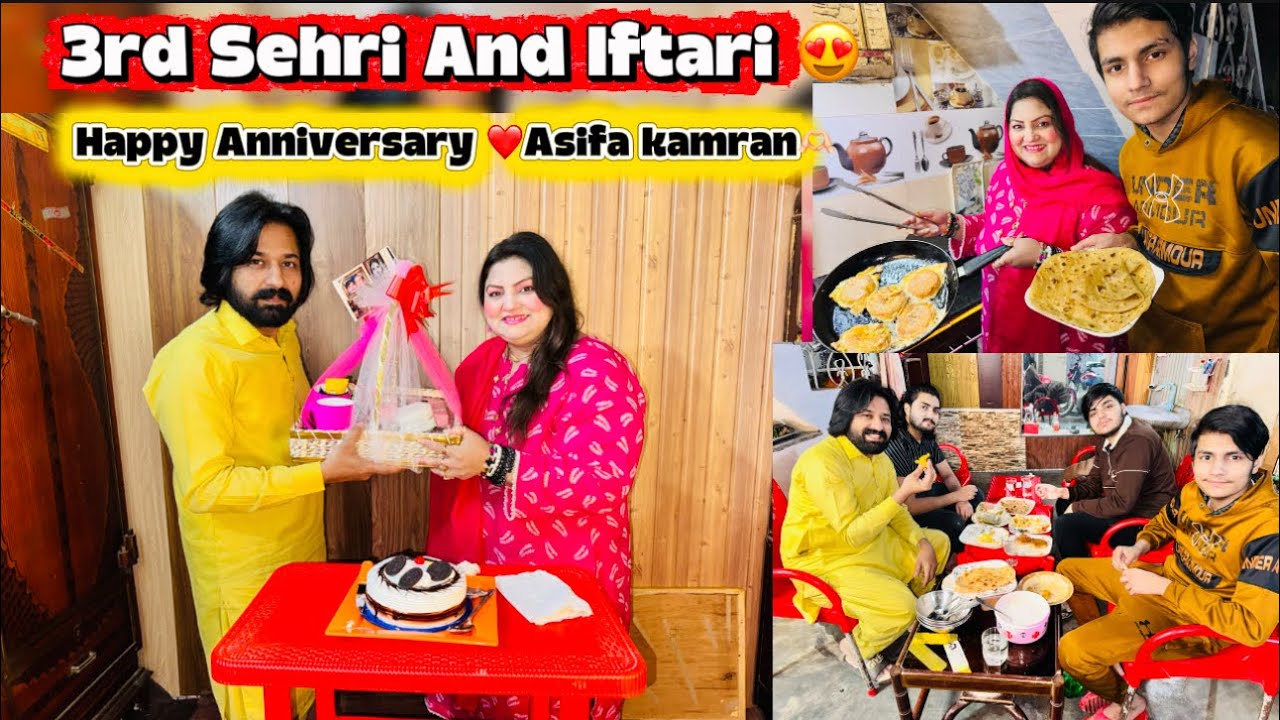 Ramzan 3rd Sehri And Iftari Mubarak Sabhi ko 🥰Asifa kamran ki Anniversary Celebration 🎉🥳😍