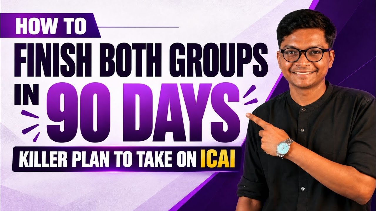 Both groups in 90 Days - Killer Plan - CA Inter Jan 27 Exams