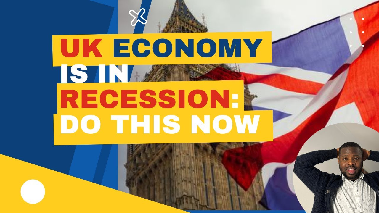 UK Economy is in RECESSION: DO THIS NOW