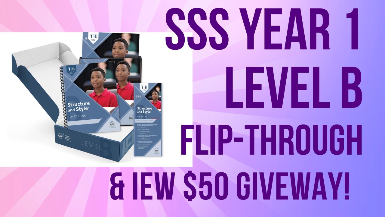 IEW STRUCTURE & STYLE FOR STUDENTS LEVEL B YEAR 1 FLIP-THROUGH & HOMESCHOOL GIVEAWAY