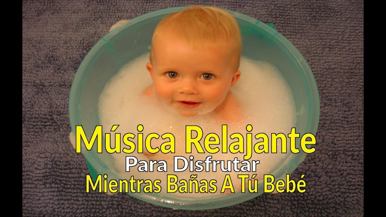 M&uacute;sica para Ba&ntilde;ar Beb&eacute;s [&iexcl;FUNCIONA! 👼🏻] Relaja a tu BEB&Eacute; 👶🏻🍼