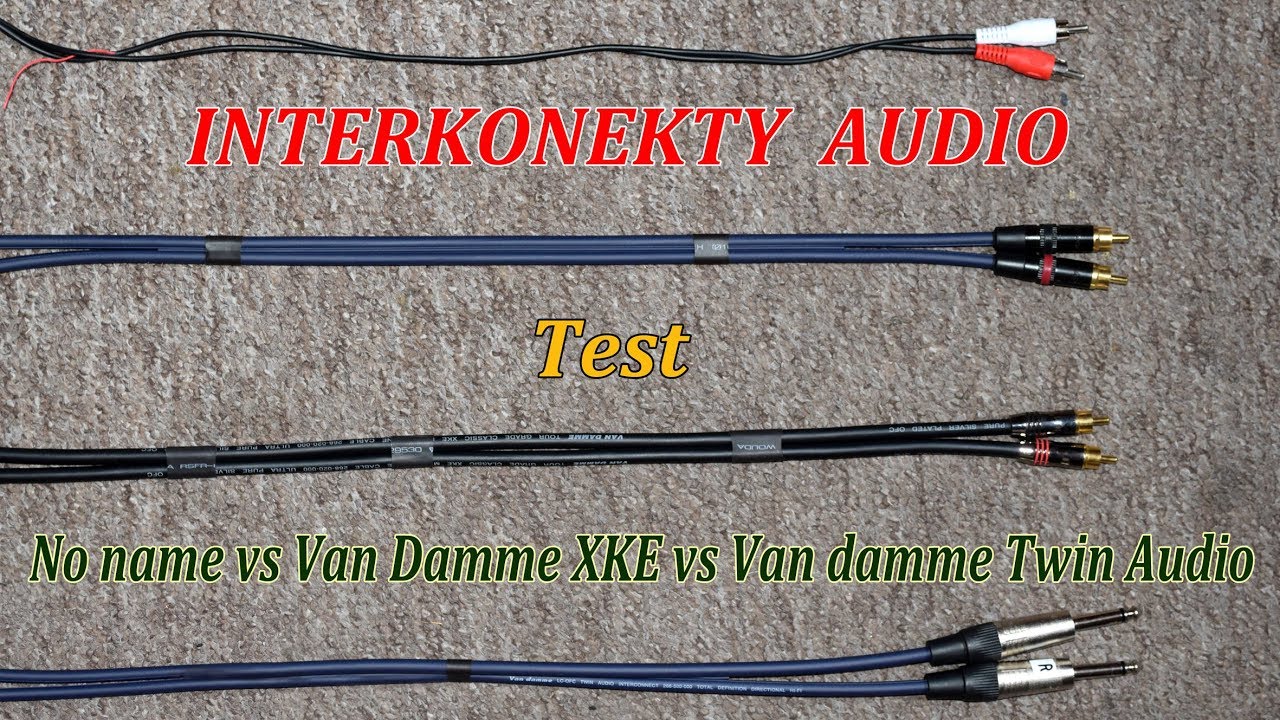 Interkonekty audio. Test tanich kabli sygnałowych. No name vs Dan Damme  XKE vs Twin Audio. Odc.17