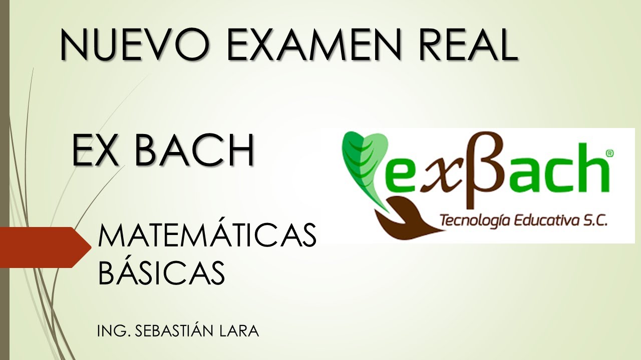 NUEVO EXAMEN REAL EX BACH MATEMÁTICAS BÁSICAS 2024