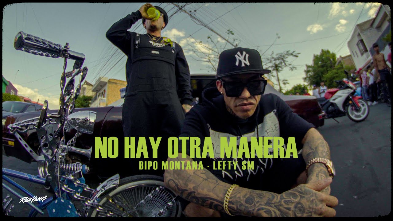 Bipo Montana, Lefty SM - No Hay Otra Manera (Video Oficial)