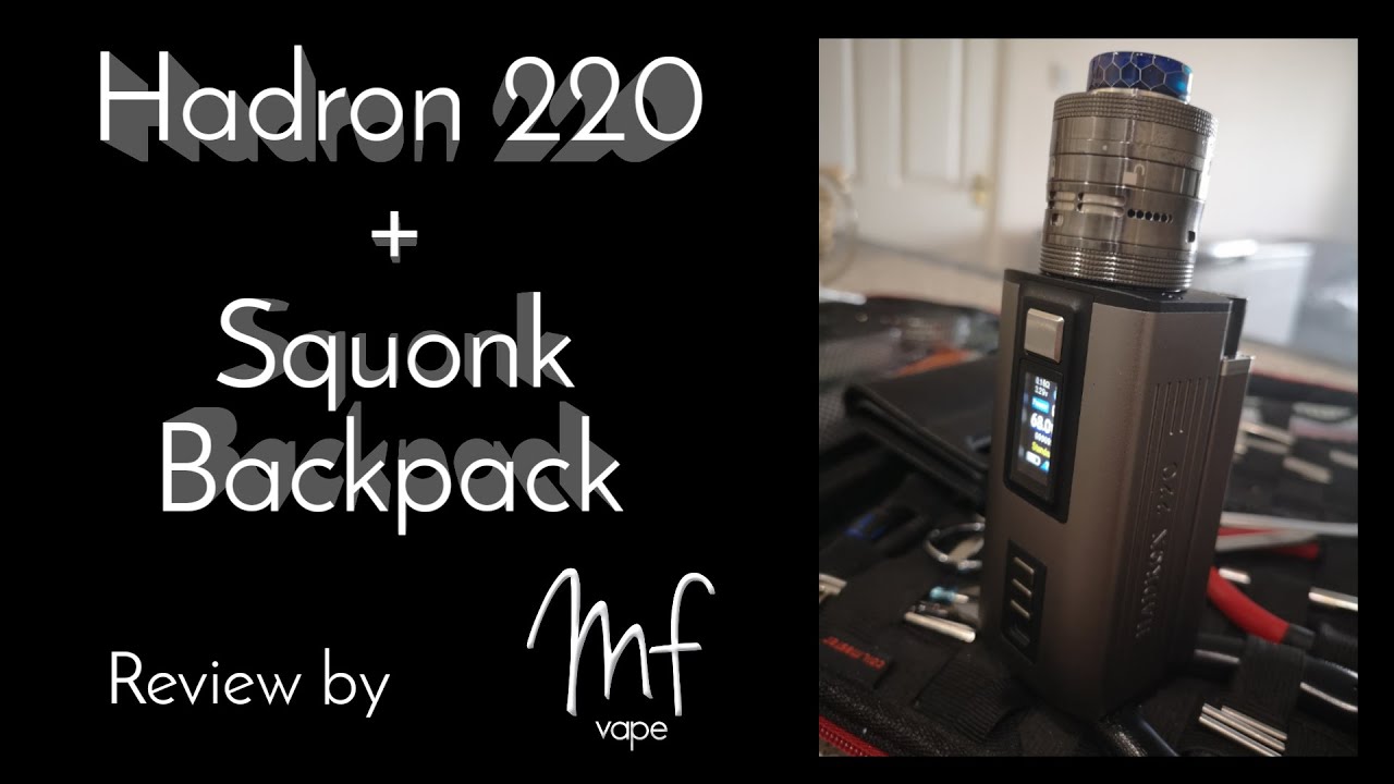 Hadron 220 & Squonk Backpack Review | Dual 21700 | Pump Action Squonk! | Yihi Chipset | Steam Crave