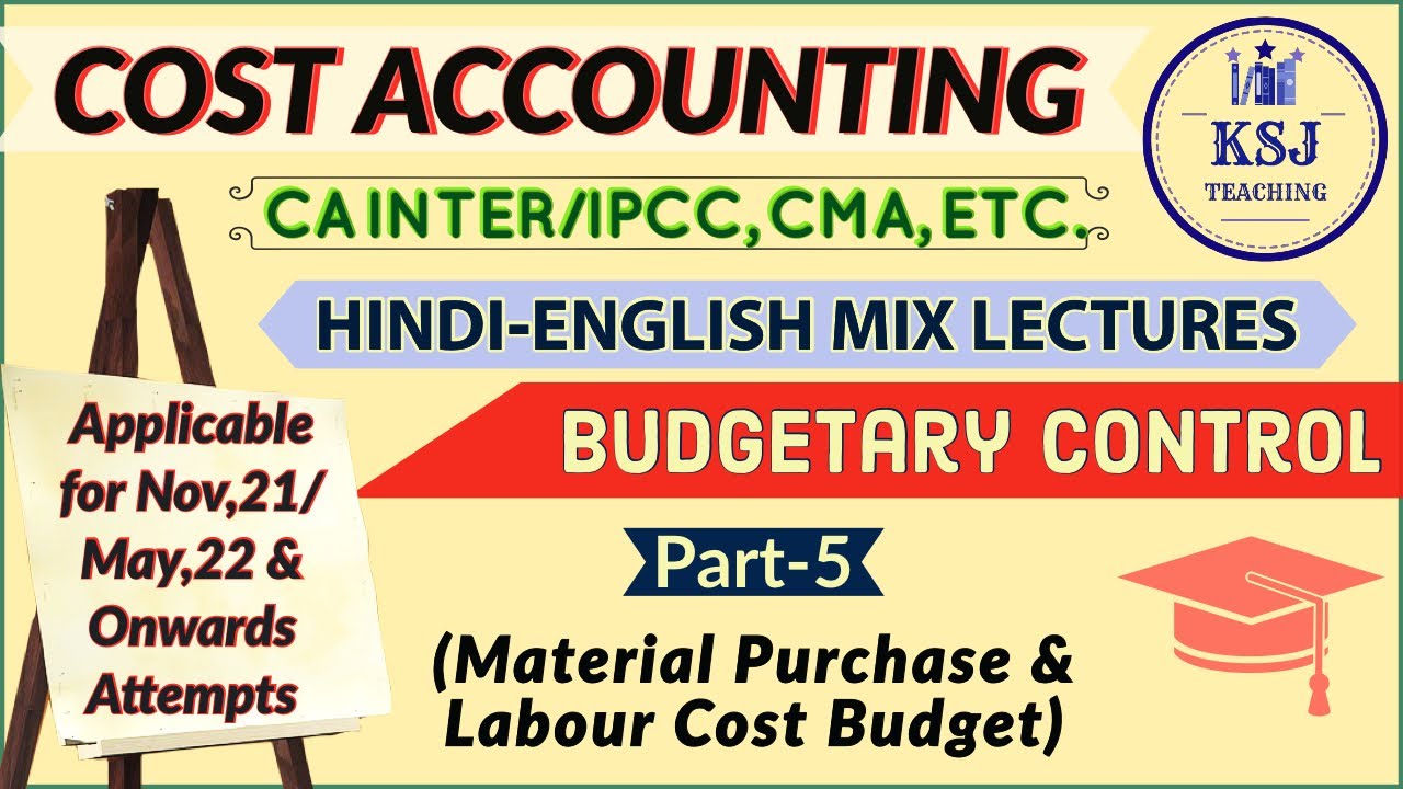 Lecture-143-CA/CMA Intermediate Cost Accounting- Budgetary Control-V