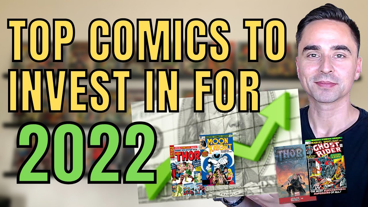 TOP COMIC BOOKS to INVEST in For 2022 Before it's Too Late - MCU SPECULATION & INVESTMENT