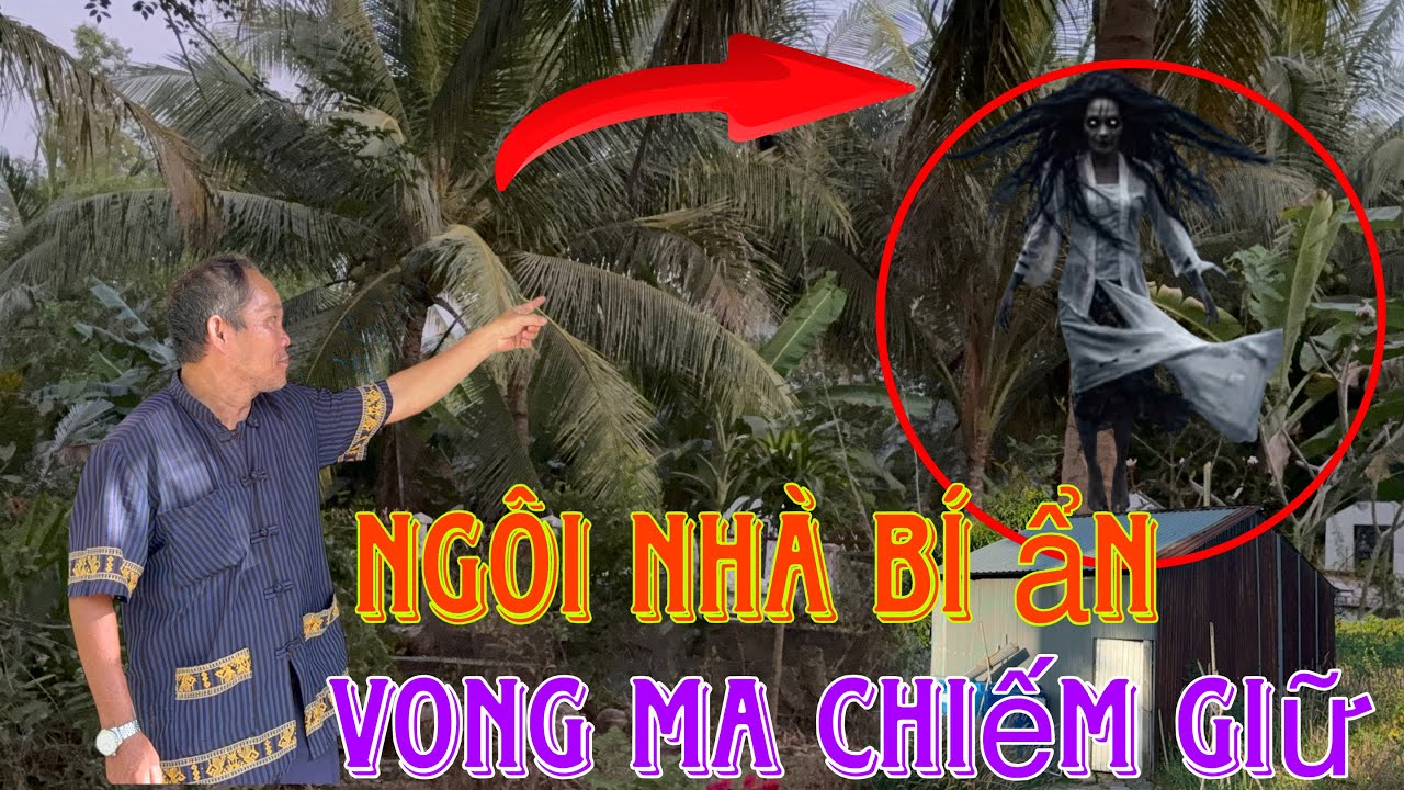 Rùng rợn ngôi nhà bí ẩn xuất hiện vong linh trong nhà tất cả thấy bùa điều bó tay,