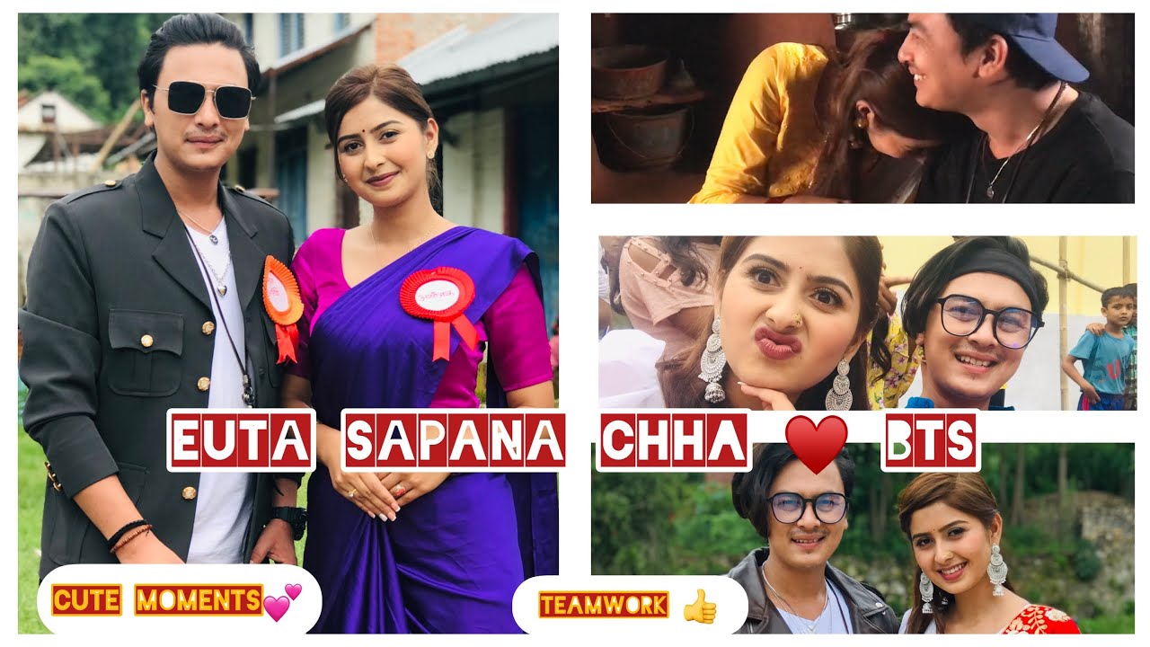 Euta sapana chha (BTS) /memories /Garima sharma /Paul shah