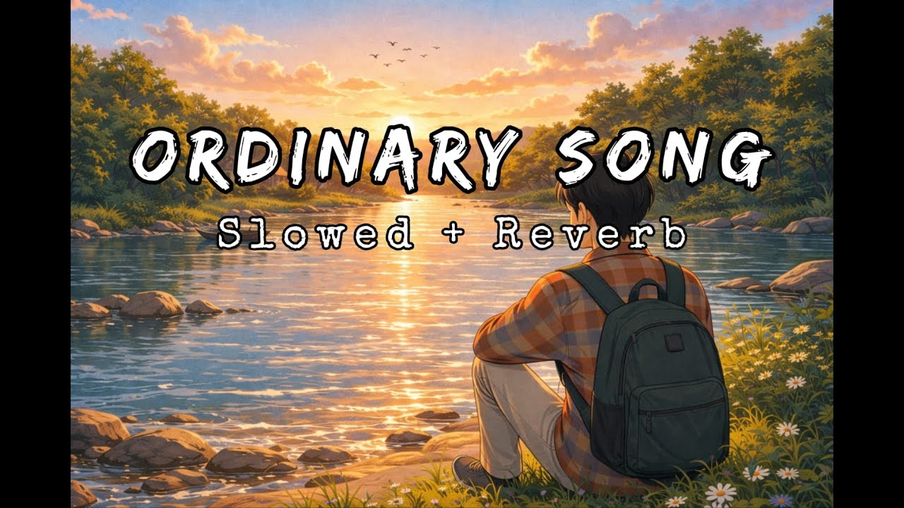Ordinary – Замедленная версия + Реверберация | Эмоциональный расслабляющий микс | Грустная и успо...